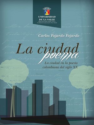 cover image of La ciudad poema. La ciudad en la poesía colombiana del siglo XX